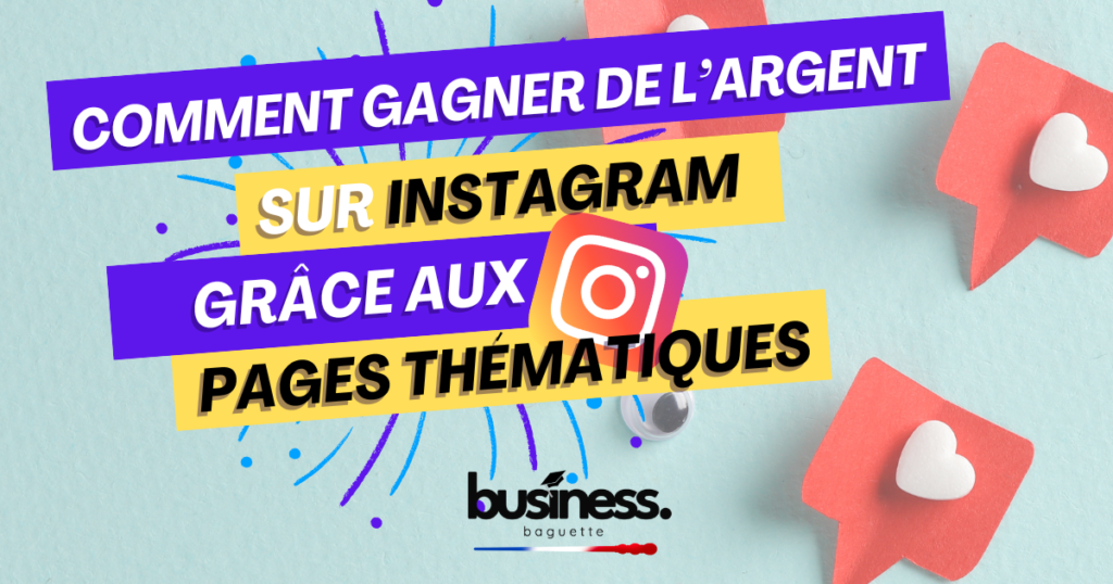 comment gagner de l'argent sur instagram grâce aux pages à thème