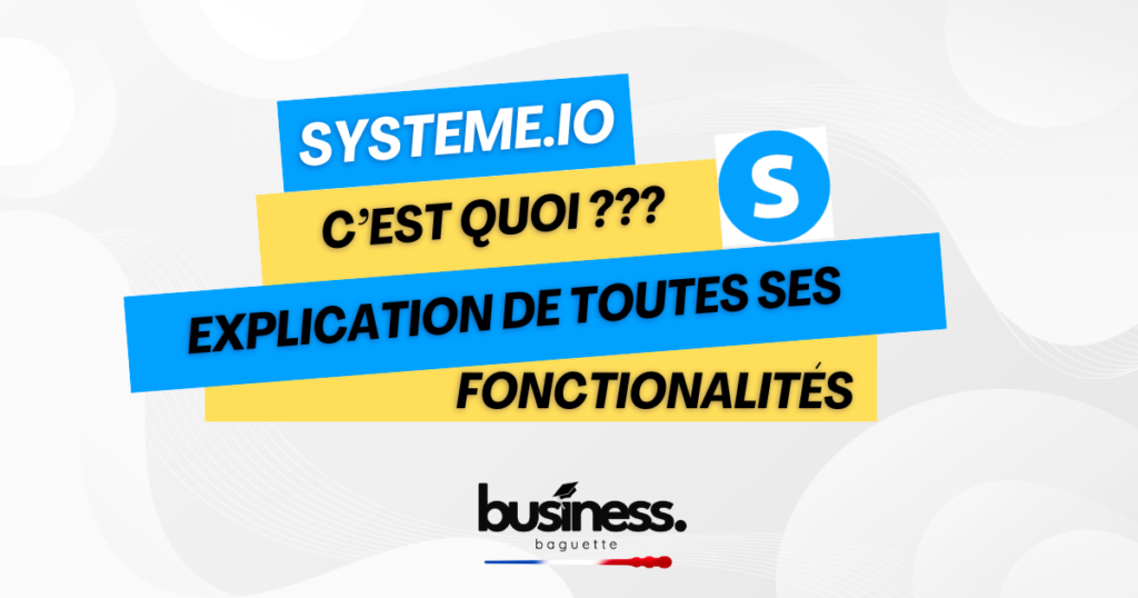Image de couverture du blog indiquant "systeme.io, c'est quoi ? Explication de toutes ses fonctionnalités"